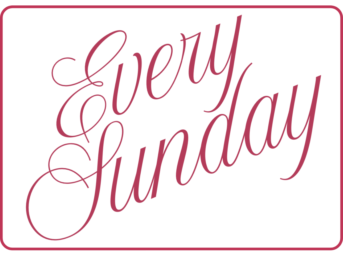 Every Sunday